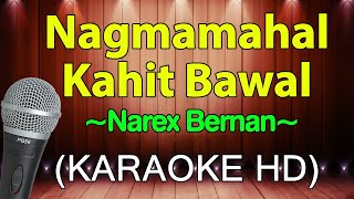 Nagmamahal Kahit Bawal (KARAOKE) By Narex Bernan