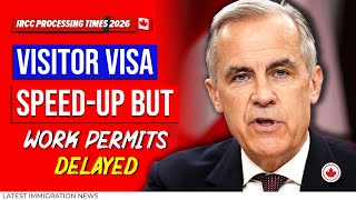 New IRCC Processing Times 2026: Visitor Visa Speed-up but, Work Permits Delayed! Canada Immigration