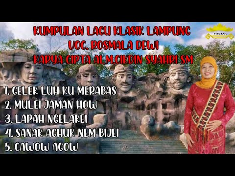 MP3 lagu klasik lampung Voc.Rosmala Dewi #lampung #lagudaerah #lagulampung #cikdin #popular