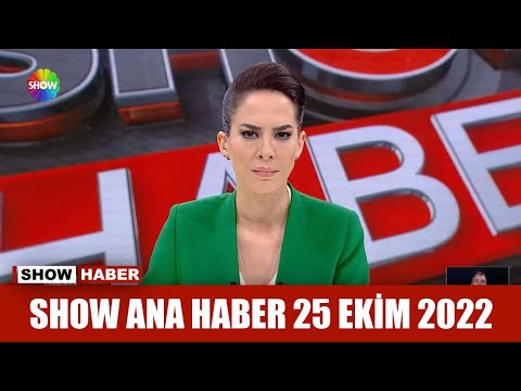 Show Ana Haber 25 Ekim 2022