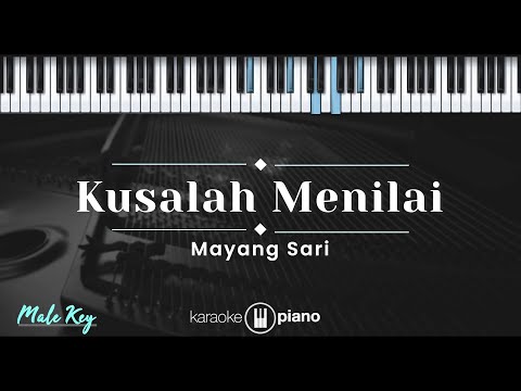 Kusalah Menilai – Mayangsari (KARAOKE PIANO – MALE KEY)