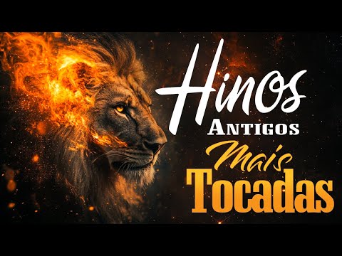 Hinos Antigos Louvores || TOP 20 SELEÇÃO DE MELHORES HINOS ANTIGOS 🎵 OS MAIORES SUCESSOS