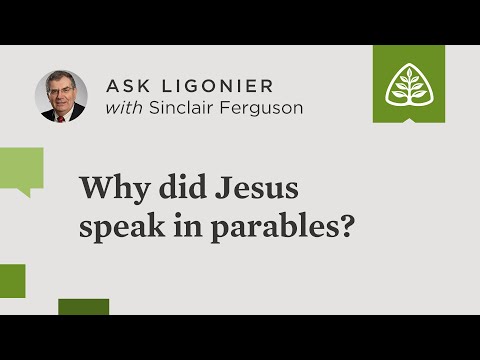 Why did Jesus speak in parables?