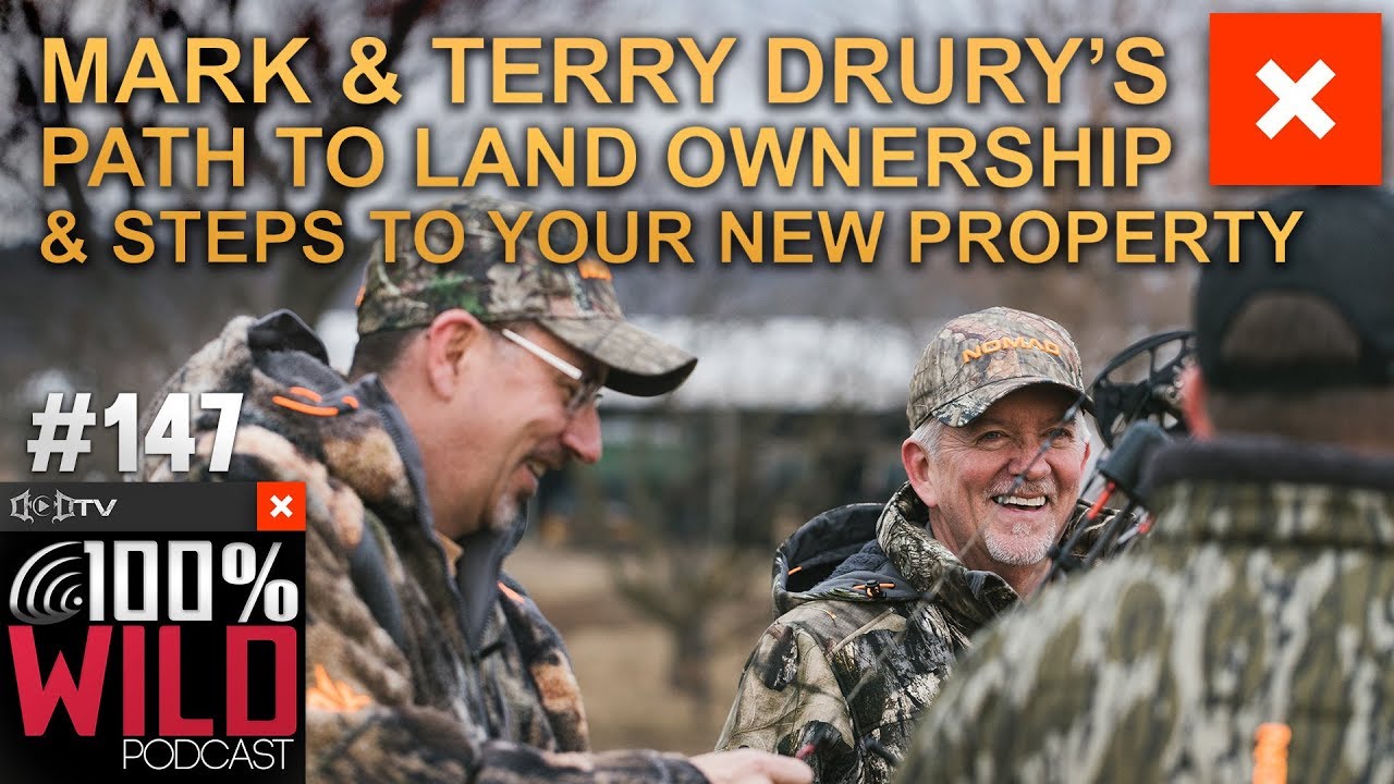 Mark & Terry Drury’s Path to Land Ownership & Steps to Your New Property – 100% Wild Podcast