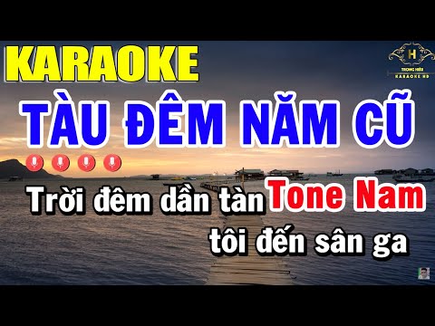 Tàu Đêm Năm Cũ Karaoke Tone Nam Nhạc Sống | Trọng Hiếu