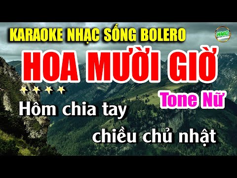 Karaoke Nhạc Sống Tone Nữ Dễ Hát | Chọn Lọc Nhạc Trữ Tình BOLERO – HOA MƯỜI GIỜ