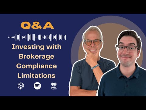 Rich Habits Podcast | Investing with Brokerage Compliance Limitations