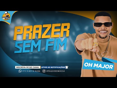 OH MAJOR | CD 2025 | PRAZER SEM FIM | DE CARA NOVA