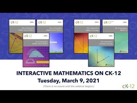 CK-12's Interactive Math Lessons (3/9/21 Webinar)