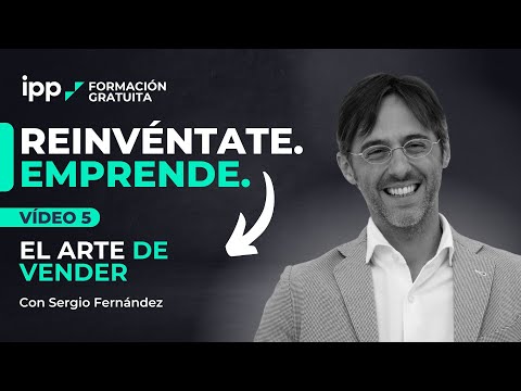 VÍDEO 5 |  Ventas 👉  El ARTE de VENDER 💯 Reinvéntate. Emprende.