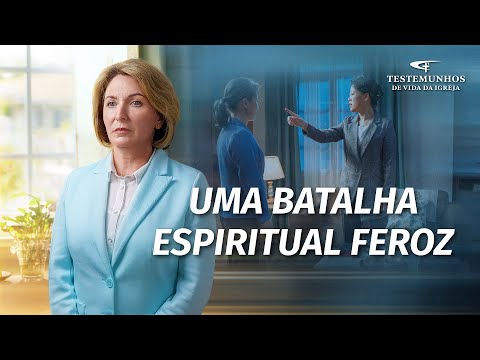 Testemunho de fé "Uma batalha espiritual feroz"