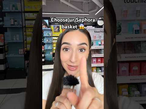 Choose your Sephora basket ๐๐๏ธPt 58 #fypใทใviral #sephora #fyp #skincare #fypviral #preppy #relatable