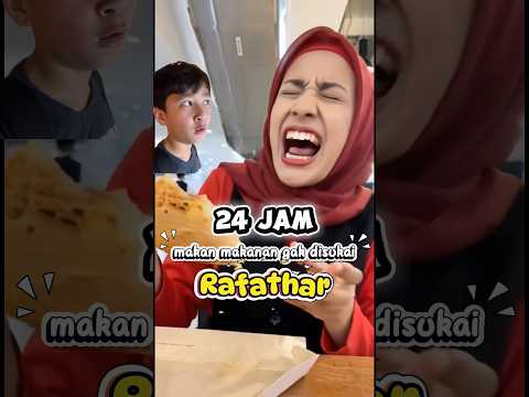 24 jam makan makanan yang gak disukai rafathar