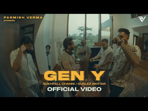 GEN Y (Official Video) : Sukhpall Channi | Gurlez Akhtar | Parmish Verma Films