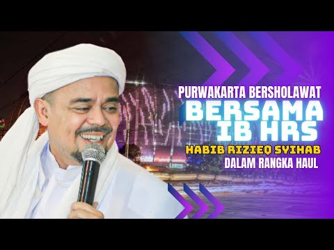 PURWAKARTA BERSHOLAWAT BERSAMA HABIB RIZIEQ SYIHAB