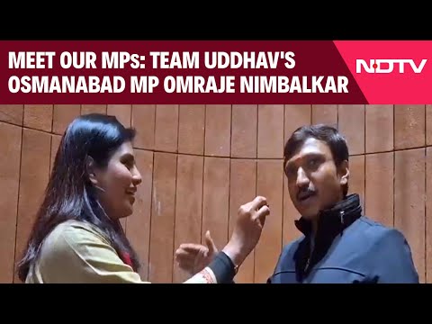 Meet Our MPs: Team Uddhav's Osmanabad MP Omraje Nimbalkar