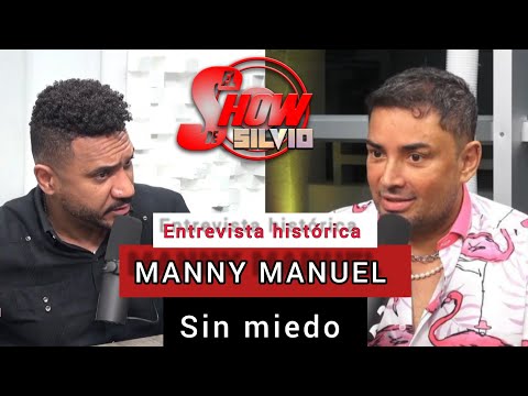 MANNY MANUEL. SIN MIEDO. ENTREVISTA HISTÓRICA. EL SHOW DE SILVIO.