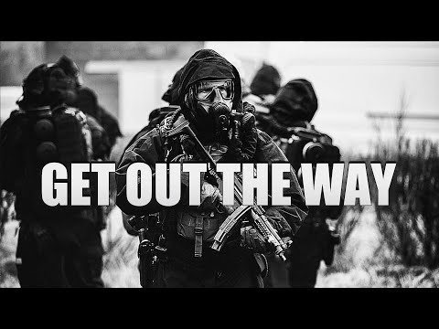 Get Out The Way - Military Motivation