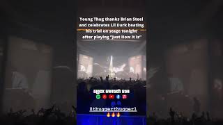 Young Thug thanks Brian Steel and celebrates Lil Durk beating his trial on stage #shorts