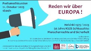 Reden wir über Europa! Helsinki 1975 / 2025. 50 Jahre KSZE-Schlussakte: Menschenrechte & Sicherheit