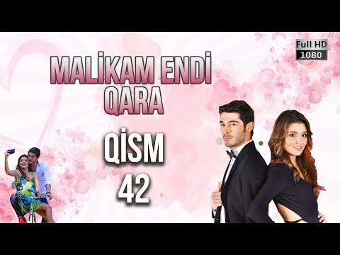 Malikam Endi Qara 42.Qism - ᴴᴰ