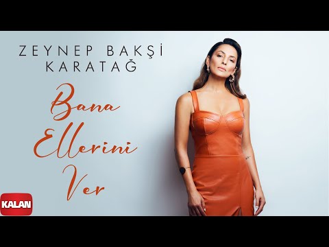 Zeynep Bakşi Karatağ - Bana Ellerini Ver I Official Music Video ©️ 2022 Kalan Müzik
