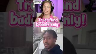 "Trust fund baddies only." He only dates women from rich families! #dating #men #standards #pearl