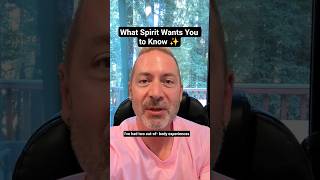 What Spirit Wants You To Know