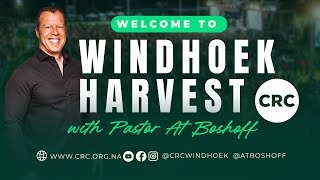 CRC Windhoek Harvest Event | Pastor At Boshoff | 20 August 2025
