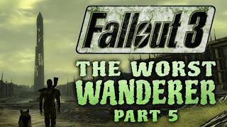 Fallout 3: The Worst Wanderer - Part 5 - Just My Luck