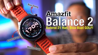 Amazfit Balance 2 - Garmin Mahal? Ya Bisa Beli Ini. Begini 5 Keunggulannya!