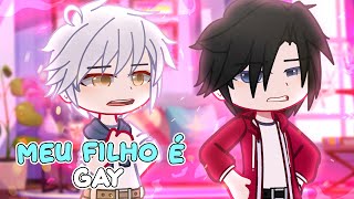 Meu Filho é GAY? - Gacha Club