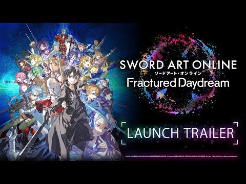 SWORD ART ONLINE Fractured Daydream — Launch Trailer