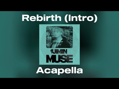 Jimin - Rebirth (Intro) (Acapella)