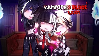 Vampires Blood LUST🩸⚠️|| GACHA⛓️|| GCMM|| NEW MOVIE🔥||{ PT- 3 }🖤