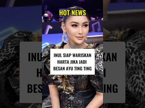 Inul Daratista Siap Beri Warisan Jika Putranya Berjodoh dengan Bilqis putri ayu Ting Ting #shorts