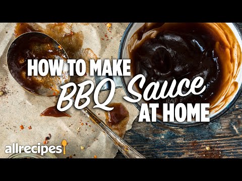 How to Make the Best BBQ Sauce at Home | You Can Cook That | Allrecipes.com