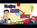 Exploring Cause and Effect Relationships for Kids