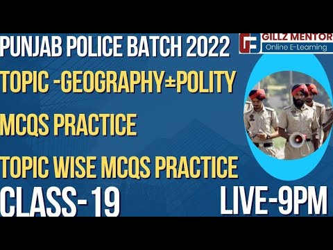 LIVE 9PM   ||  POLITY + GEOGRAPHY | MCQS PRACTICE | PUNJAB POLICE  NEW BATCH 2022 | CLASS-19