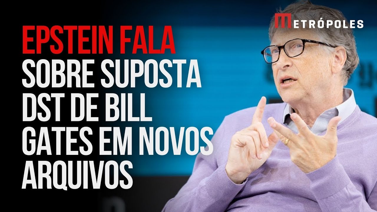 Em e mail, Epstein fala sobre suposta DST de Bill Gates