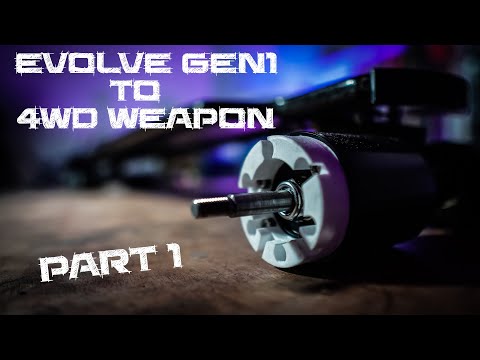 Evolve Skateboards GEN1 becomes a 4WD WEAPON! - Part 1
