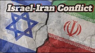 Israel-Iran Conflict: Understanding the Facts and Fury Behind the Fighting