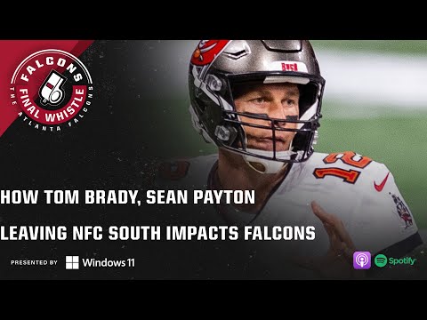 How Sean Payton, Tom Brady leaving NFC South impacts Falcons | Falcons Final Whistle video clip