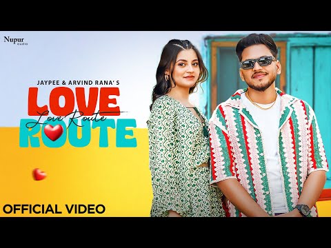 Love Route (Official Video) | Jaypee | Arvind Rana | New Haryanvi Songs Haryanvi 2024 | Nav Haryanvi