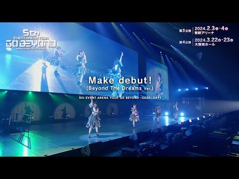 【ウマ娘】5th EVENT ARENA TOUR GO BEYOND -GAZE- 「Make debut! (Beyond The Dreams Ver.)」