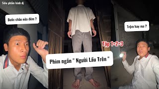Phim ngắn " Người lầu trên "  tập 1+2+3 | Phim ngắn hồi hộp gay cấn giật gân | Đỗ Đạt Official