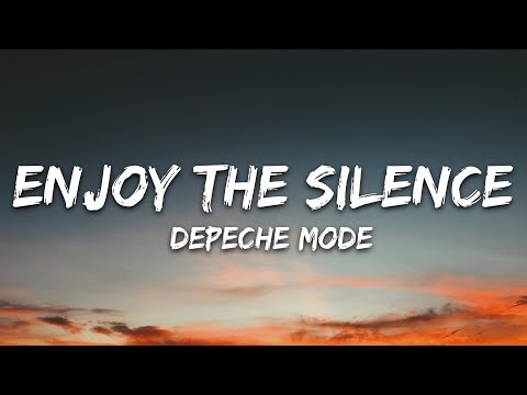 Depeche Mode - Enjoy the Silence (Lyrics)