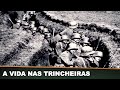 Life in World War I Trenches