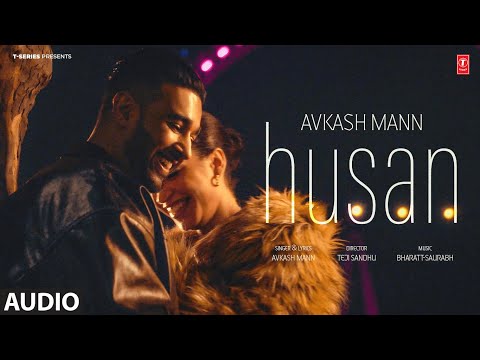 HUSAN (Full Audio) | Avkash Mann | Latest Punjabi Songs 2024 | T-Series