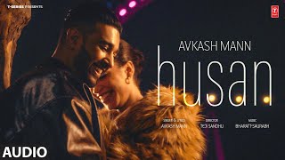 HUSAN (Full Audio) | Avkash Mann | Latest Punjabi Songs 2024 | T-Series